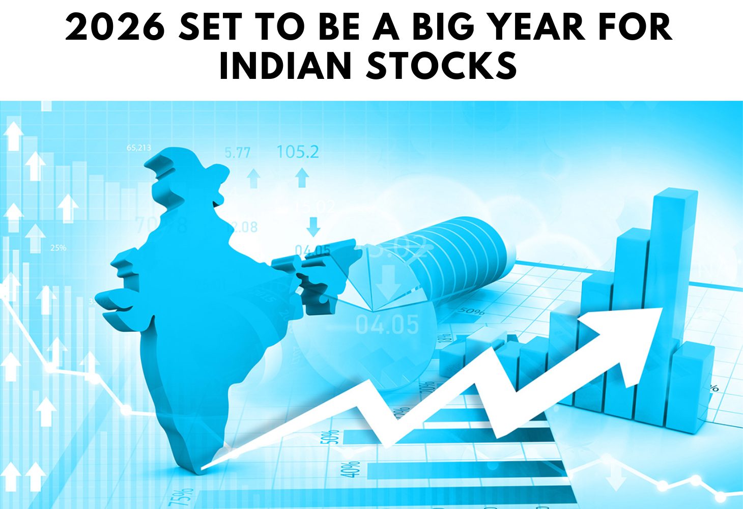 2026 Set to Be a Big Year for Indian Stocks