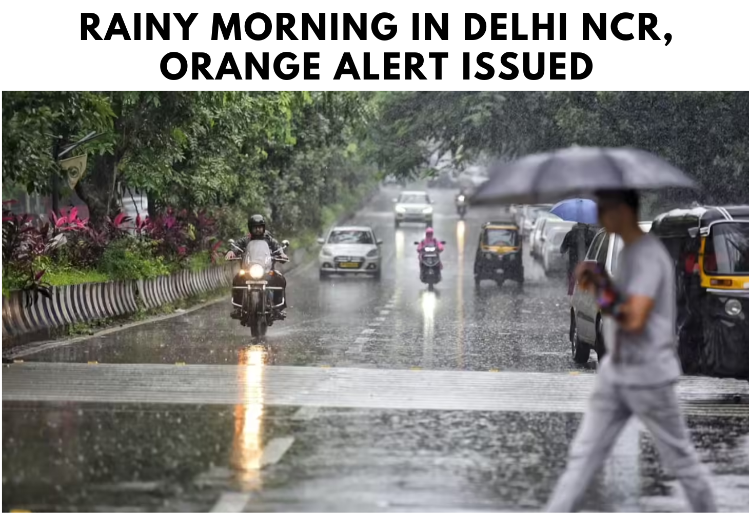 Rainy Morning in Delhi NCR, Orange Alert Issued